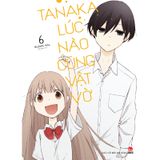 Tanaka Lúc Nào Cũng Vật Vờ - Tập 6 (Tặng Kèm Photo Strip)