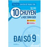 Tổng Hợp Chuyên Đề Trọng Tâm Thi Vào 10 Chuyên Và Học Sinh Giỏi - Đại Số 9