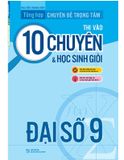 Tổng Hợp Chuyên Đề Trọng Tâm Thi Vào 10 Chuyên Và Học Sinh Giỏi - Đại Số 9