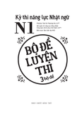 Kỳ Thi Năng Lực Nhật Ngữ N1 - Bộ Đề Luyện Thi (3 Bộ Đề)