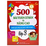 500 Bài Toán Cơ Bản Và Nâng Cao Lớp 3 (Đánh Giá Năng Lực Phát Triển Tư Duy)