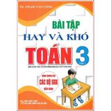 Bài Tập Hay và Khó Toán Lớp 3 Tập 1 (Dùng Chung Cho Các Bộ SGK Hiện Hành)