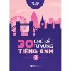 30 Chủ Đề Từ Vựng Tiếng Anh - Tập 2