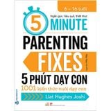 5 Phút Dạy Con - 5 Minute Parenting Fixes