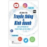 Truyền Thông & Kinh Doanh - Liệu Lợi Nhuận Có Thách Thức Lợi Ích Công?