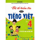 Bộ Đề Kiểm Tra Môn Tiếng Việt 4 Tập 2 - Kết Nối Tri Thức