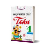 Thực Hành Giải Toán 4 Tập 1