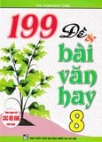 Sách 199 Đề Và Bài Văn Hay Lớp 8