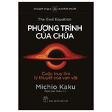 Khoa Học Khám Phá - Phương Trình Của Chúa - Cuộc Truy Tìm Lý Thuyết Của Vạn Vật