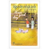 Have A Good Day - Nguyễn Nhật Ánh