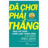 Đã Chơi Phải Thắng - Cách Xây Dựng Chiến Lược Thành Công