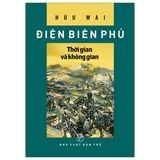 Điện Biên Phủ - Thời Gian Và Không Gian