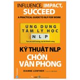 Ứng Dụng Tâm Lý Học Nlp - Kỹ Thuật Nlp Chốn Văn Phòng