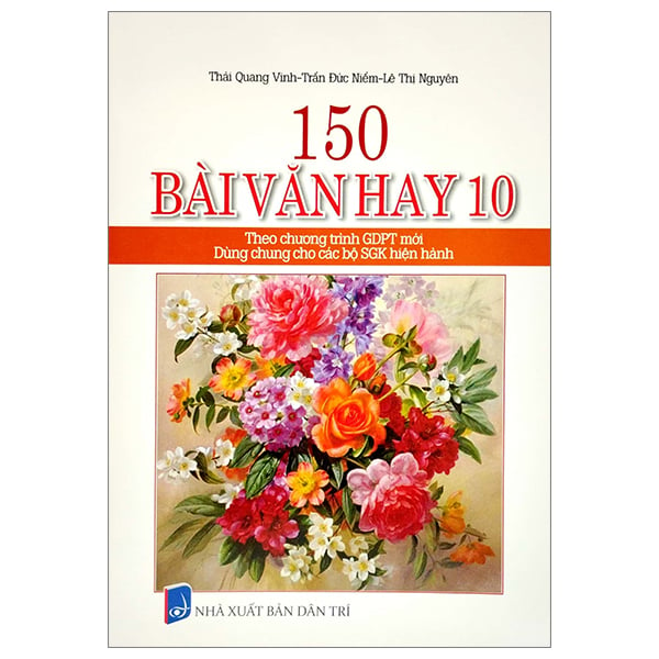 150 Bài Văn Hay 10 (Theo Chương Trình Giáo Dục Phổ Thông Mới)