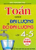 TOÁN CHUYÊN ĐỀ ĐẠI LƯỢNG VÀ ĐO ĐẠI LƯỜNG LỚP 4-5