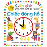 Cuốn Sách Đầu Tiên Của Bé - Chiếc Đồng Hồ