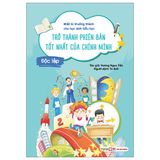 Độc Lập - Trở Thành Phiên Bản Tốt Nhất Của Chính Mình - Nhật Kí Trưởng Thành Cho Học Sinh Tiểu Học