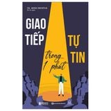 Giao Tiếp Tự Tin Trong 1 Phút