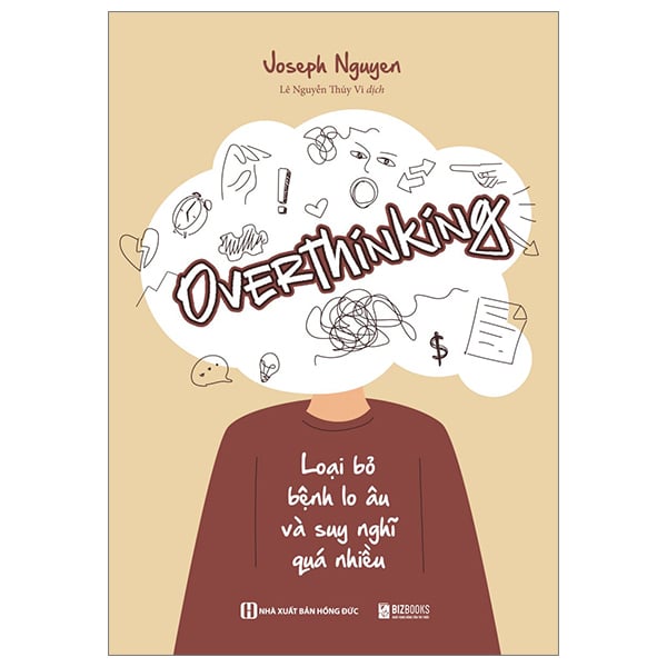 Overthinking: Loại Bỏ Bệnh Lo Âu Và Suy Nghĩ Quá Nhiều