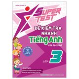 Super Test - Đề Kiểm Tra Nhanh Tiếng Anh Lớp 3