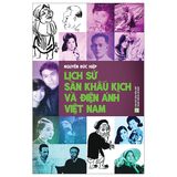 Lịch Sử Sân Khấu Kịch Và Điện Ảnh Việt Nam