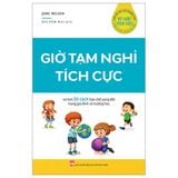 Kỷ Luật Tích Cực Giờ Tạm Nghỉ Tích Cực Và Hơn 50 Cách Hạn Chế Xung Đột Trong Gia Đình Và Trường