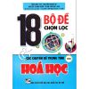 18 Bộ Đề Chọn Lọc Các Chuyên Đề Trọng Tâm Môn Hóa Học