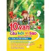 10 Vạn Câu Hỏi Vì Sao_Cây Cỏ, Lá Và Hoa