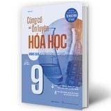 Củng Cố Và Ôn Luyện Hóa Học 9 - Nâng Cao Và Bồi Dưỡng Học Sinh Giỏi