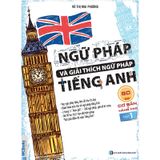 Ngữ Pháp Và Giải Thích Ngữ Pháp Tiếng Anh Cơ Bản Và Nâng Cao 80/20 - Tập 1