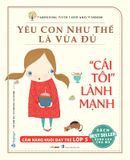 Cái Tôi Lành Mạnh - Yêu Con Như Thế Là Vừa Đủ