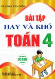 BÀI TẬP HAY VÀ KHÓ TOÁN 4 - TẬP 2 (DÙNG CHUNG CHO CÁC BỘ SGK HIỆN HÀNH) ( Bộ 2 Cuốn )