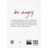 Be Angry - Hãy Cứ Giận Đi