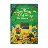 Đồng Dao Cho Bé: Ông Trẳng Ông Trăng - Bài Học Lí Thú