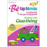 Bé Tập Tô Màu Và Nhận Biết Thế Giới Xung Quanh - Phương Tiện Giao Thông