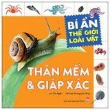 Bí Ẩn Thế Giới Loài Vật: Thân Mềm & Giáp Xác