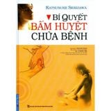 Bí Quyết Bấm Huyệt Chữa Bệnh