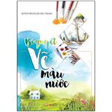 Bí Quyết Vẽ Màu Nước