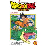 Dragon Ball Super - Tập 1: Các Chiến Binh Của Vũ Trụ Thứ 6 (Tái Bản 2022)