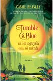 Tumble & Blue Và Lời Nguyền Của Số Mệnh