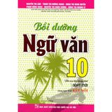 Bồi Dưỡng Ngữ Văn 10