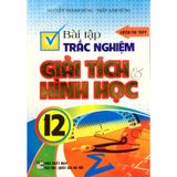 Bài Tập Trắc Nghiệm Giải Tích & Hình Học 12 (Luyện Thi Trung Học Phổ Thông)