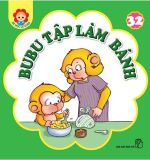 Bé Học Lễ Giáo - Tập 32: BuBu Tập Làm Bánh