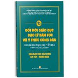 Đổi Mới Giáo Dục Đạo Lý Dân Tộc Và Ý Thức Công Dân Cho Học Sinh THPT TP.HCM Qua Dạy Học Các Môn Xã Hội - Nhân Văn