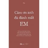 Cảm Ơn Anh Đã Đánh Mất Em