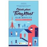 Chinh Phục Tiếng Nhật – Ngữ Pháp Cơ Bản