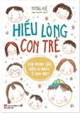 Hiểu Lòng Con Trẻ - Con Mong Chờ Điều Gì Nhất Ở Cha Mẹ