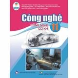 Công Nghệ 11 - Công Nghệ Cơ Khí - Cánh Diều