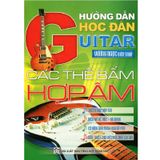 Hướng Dẫn Học Đàn Guitar - Các Thế Bấm Hợp Âm