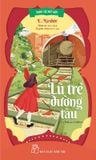 Danh Tác Rút Gọn - Lũ Trẻ Đường Tàu